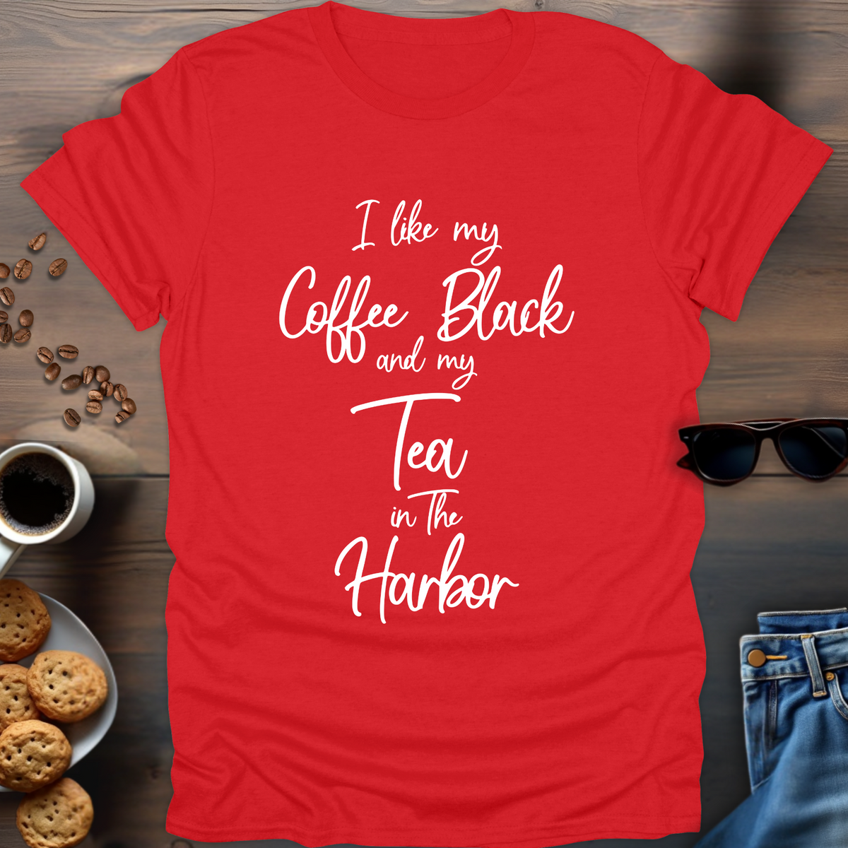 I Like My Coffee Black And My Tea In The Harbor T-Shirt