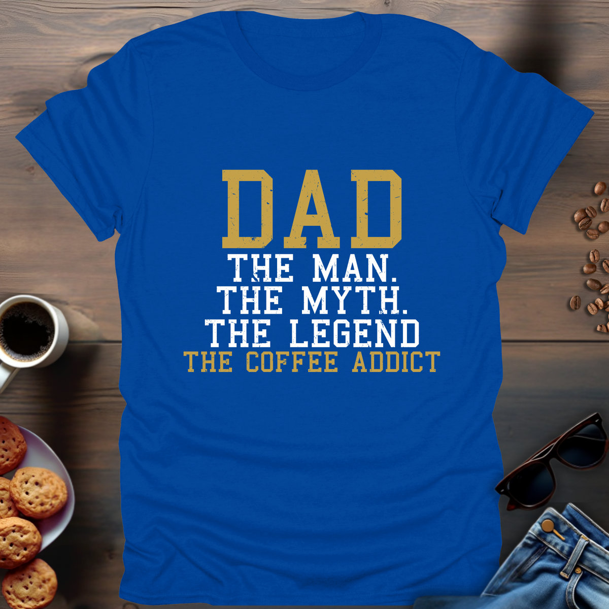 Dad The Man The Myth The Legend The Coffee Addict T-Shirt