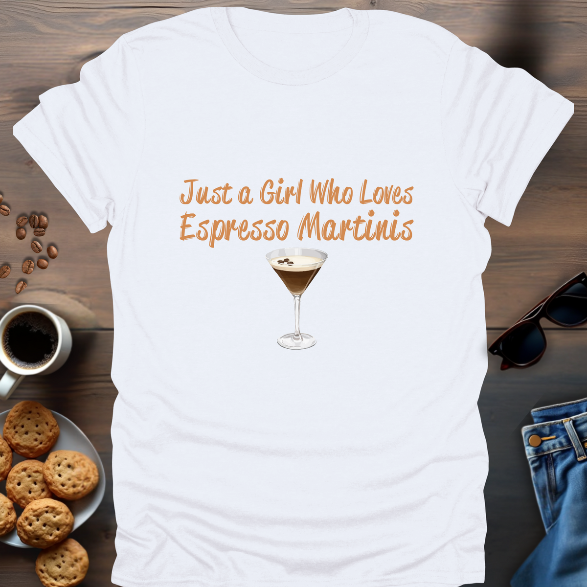 Just a Girl Who Loves Espresso Martinis T-Shirt