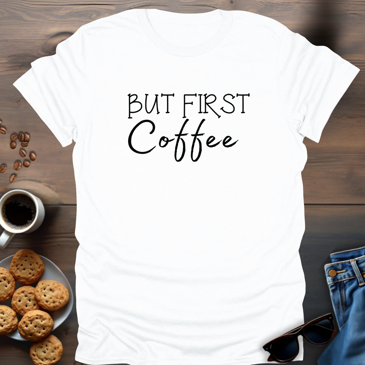 BUT FIRST Coffee T-Shirt