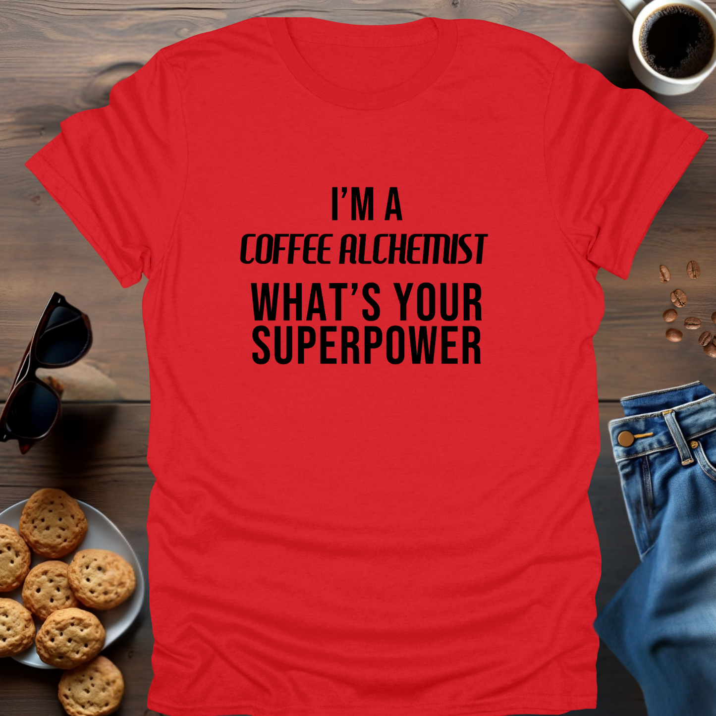 I'M A COFFEE ALCHEMIST WHAT IS YOUR SUPERPOWER T-Shirt