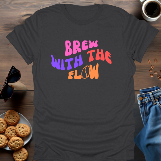 Brew With The Flow T-Shirt