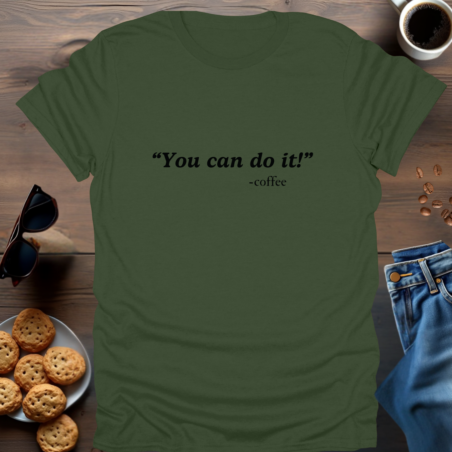 "You can do it"-coffee T-Shirt