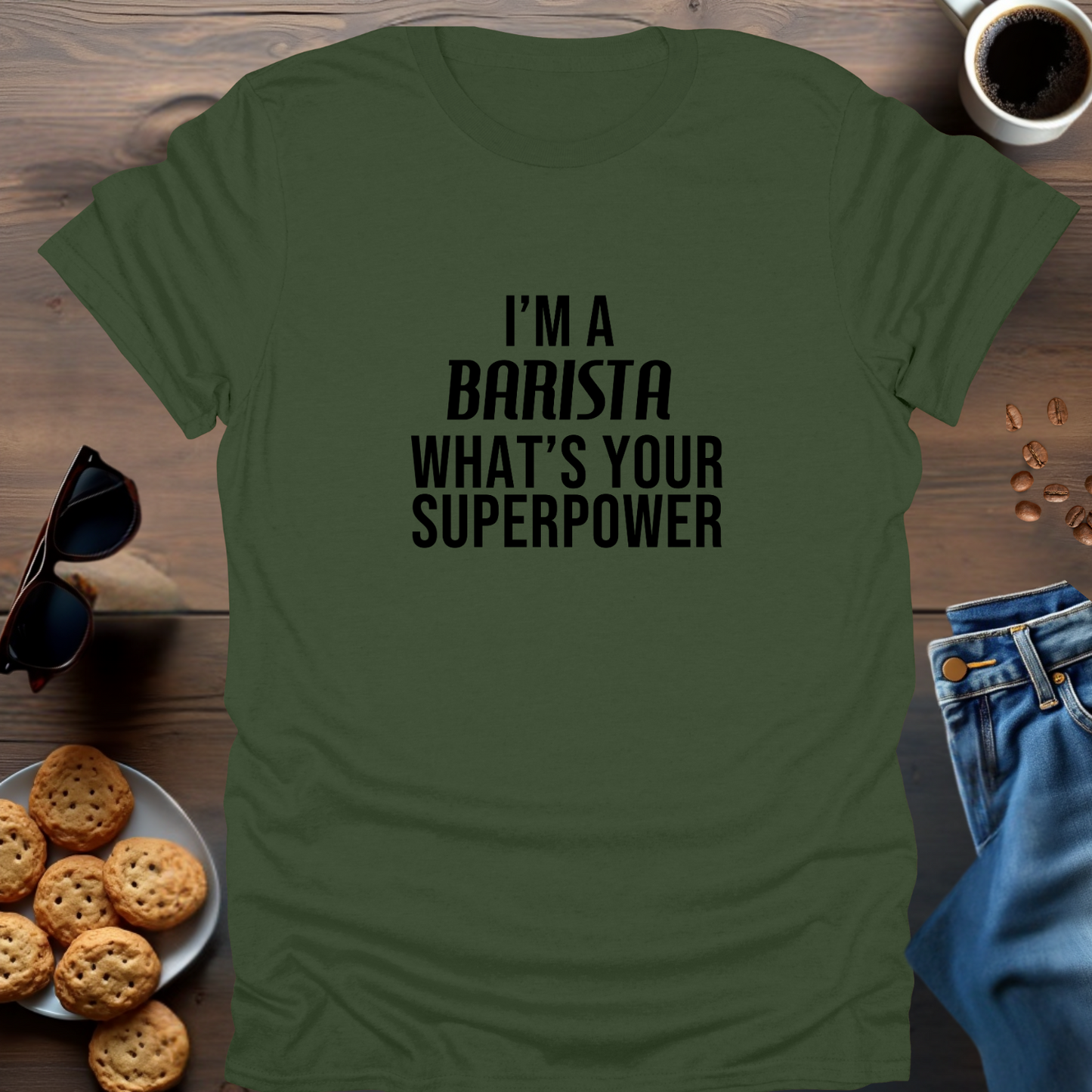 I'M A BARISTA WHAT IS YOUR SUPERPOWER T-Shirt