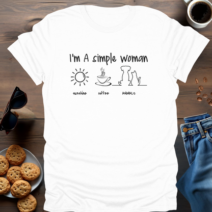 I'M A SIMPLE WOMAN (ANIMALS) T-Shirt