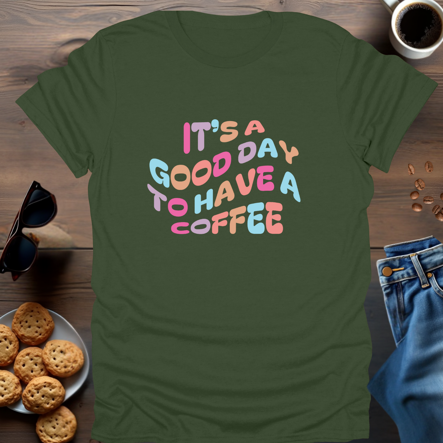 IT'S A GOOD DAY TO HAVE A COFFEE T-Shirt (Warped)