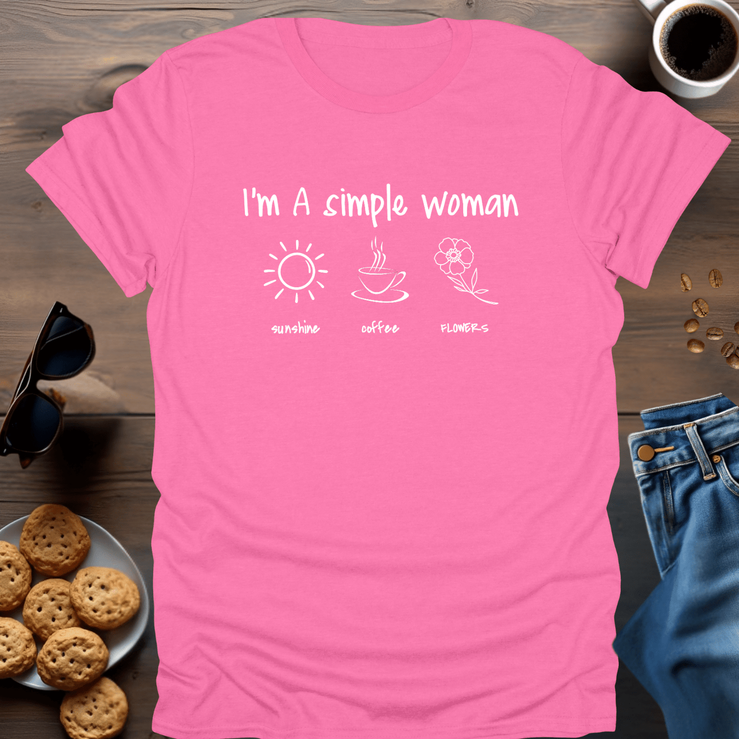 I'M A SIMPLE WOMAN (FLOWERS) T-Shirt