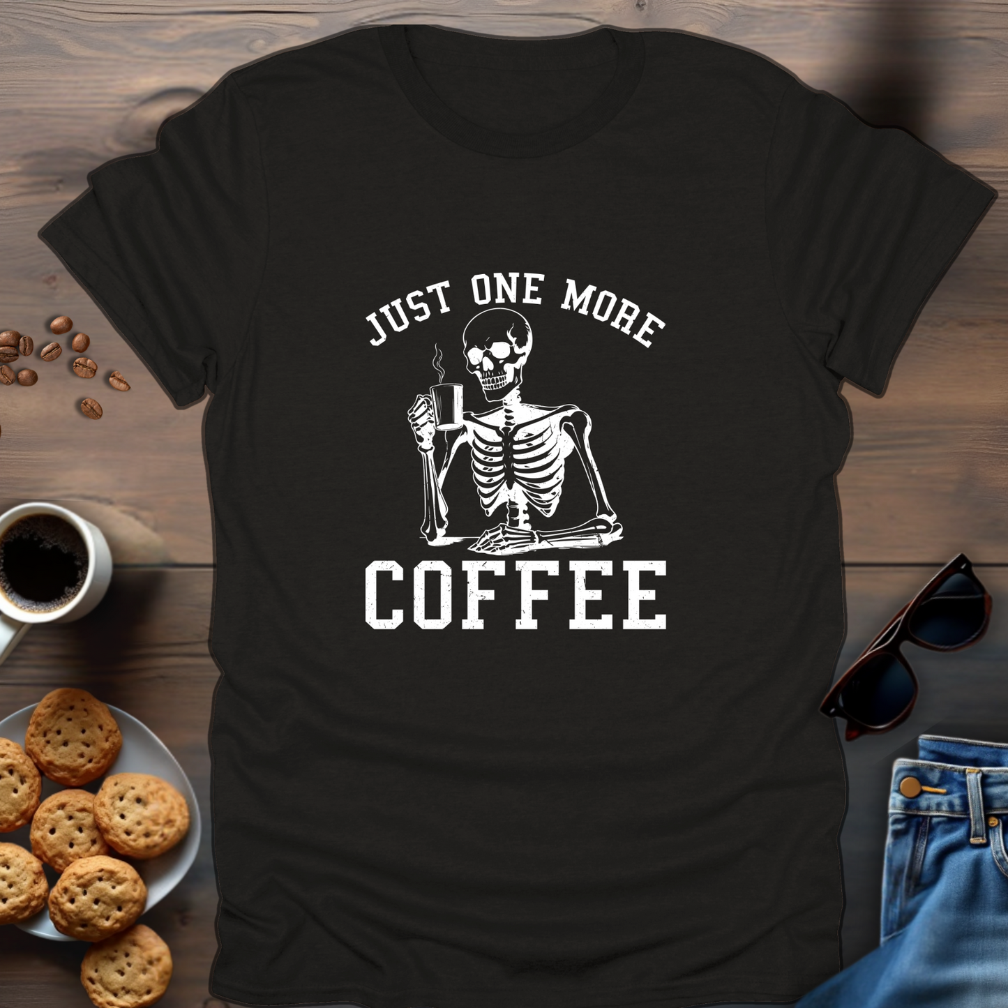 Just One More Coffee T-Shirt