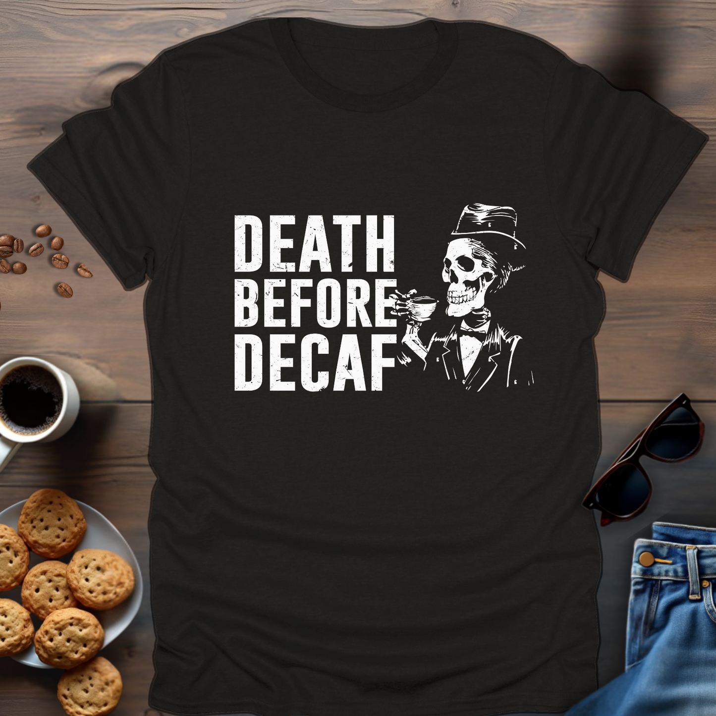 Death Before Decaf T-Shirt