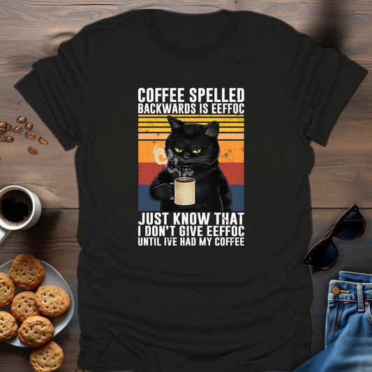 Coffee Spelled Backwards Is Eeffoc T-Shirt