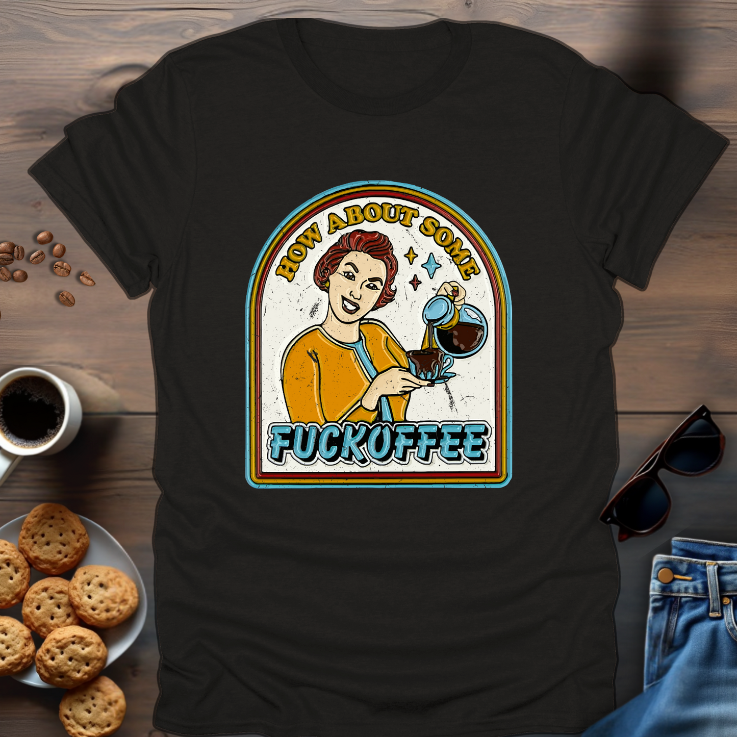 How About Some Fuckoffee T-Shirt