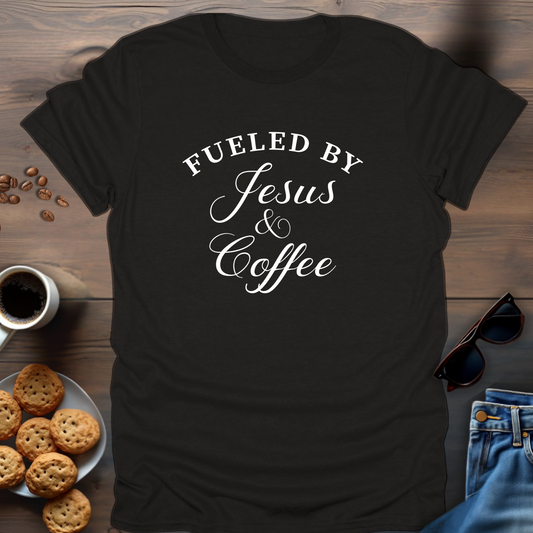 Fueled By Jesus & Coffee T-Shirt