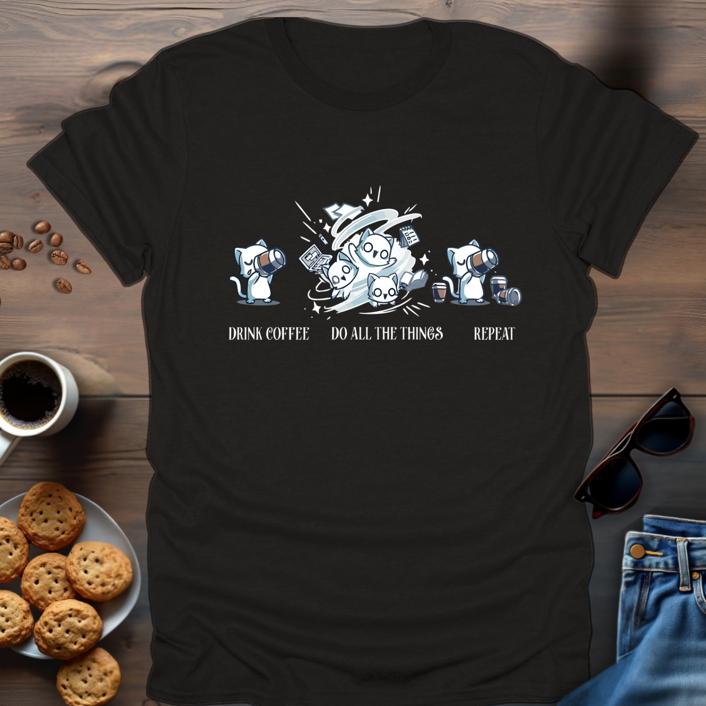 Drink Coffee Do All The Things Repeat T-Shirt