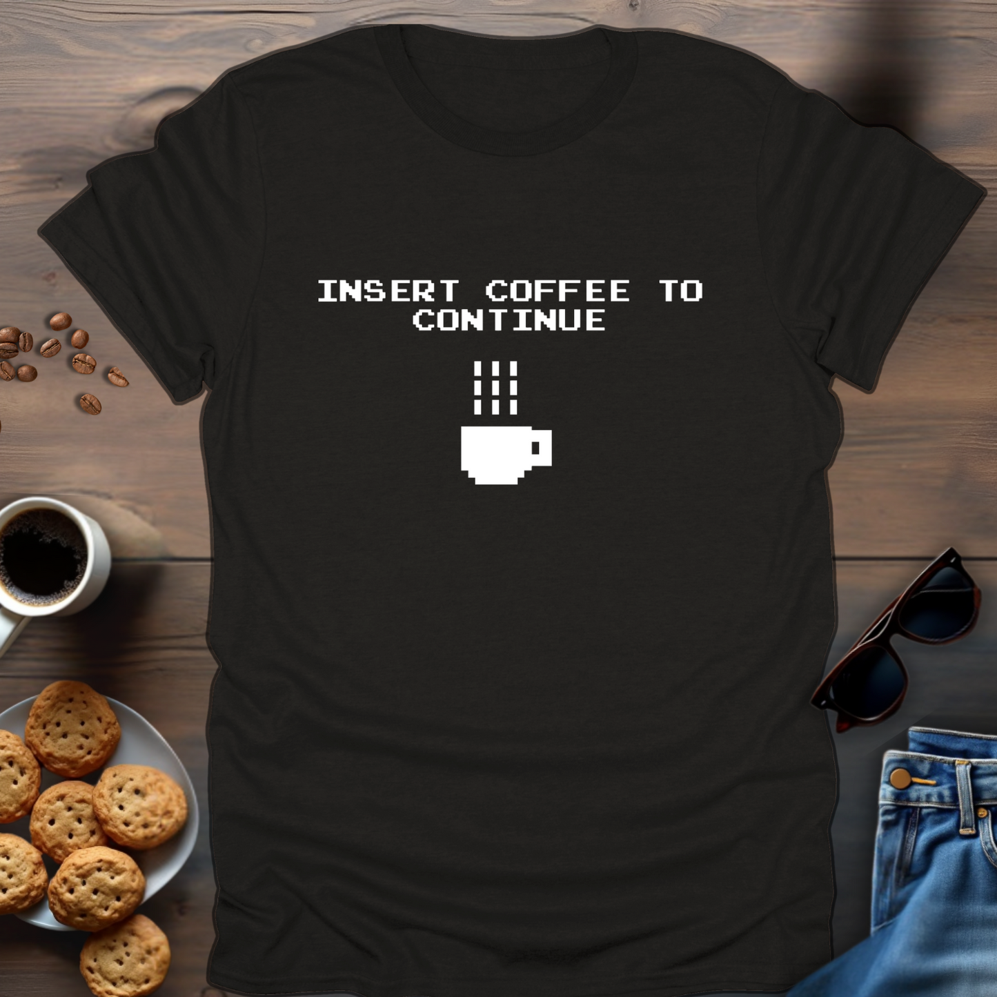 Insert Coffee to Continue T-Shirt