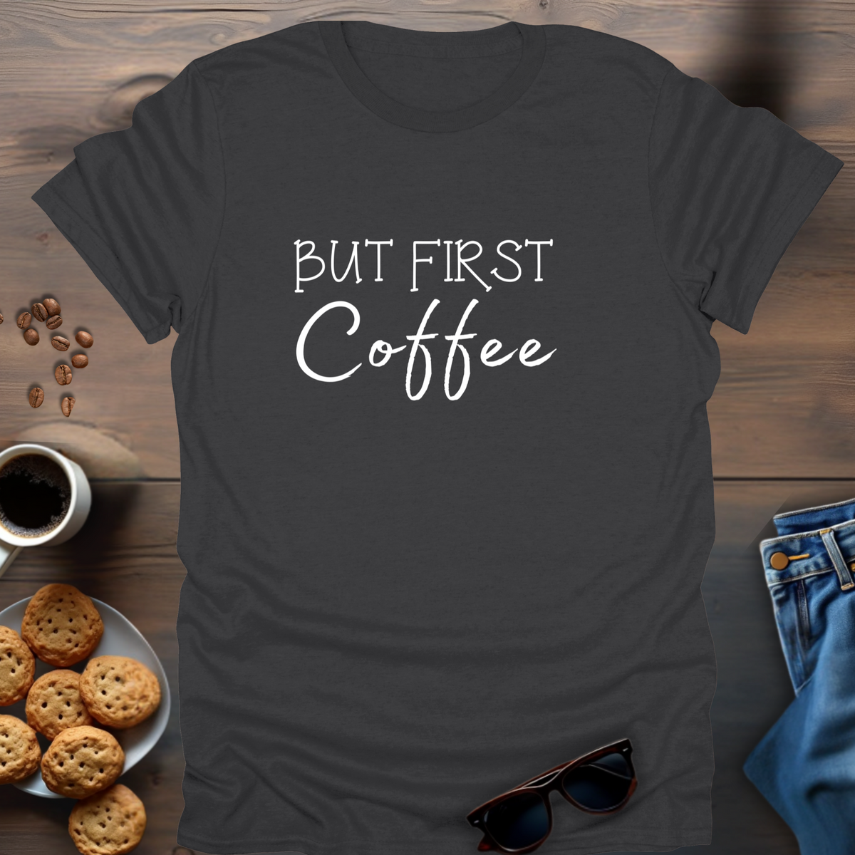 BUT FIRST Coffee T-Shirt