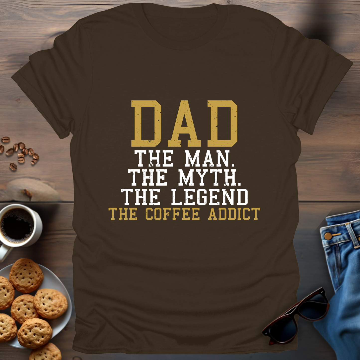 Dad The Man The Myth The Legend The Coffee Addict T-Shirt