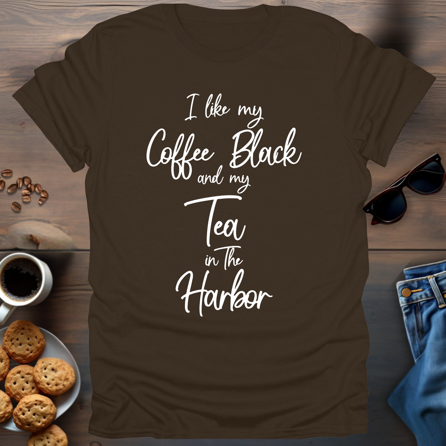 I Like My Coffee Black And My Tea In The Harbor T-Shirt