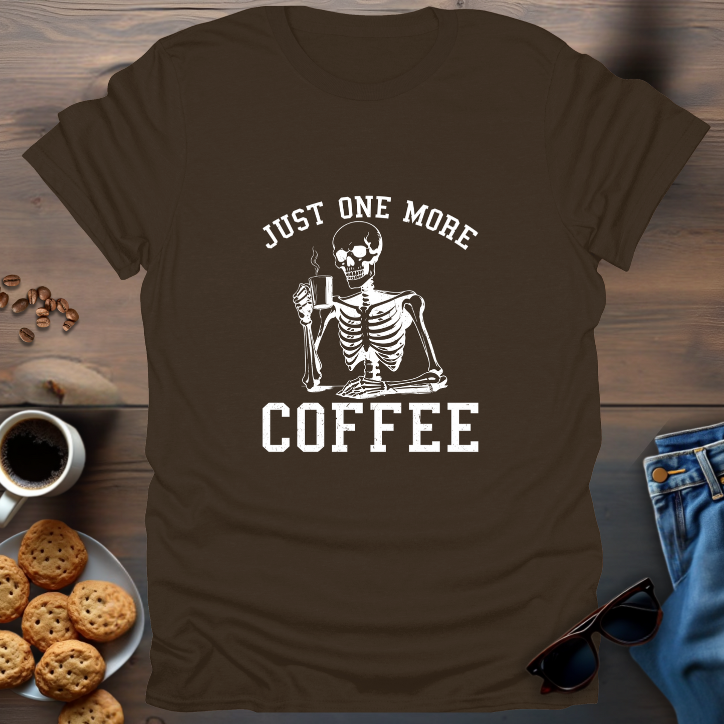 Just One More Coffee T-Shirt