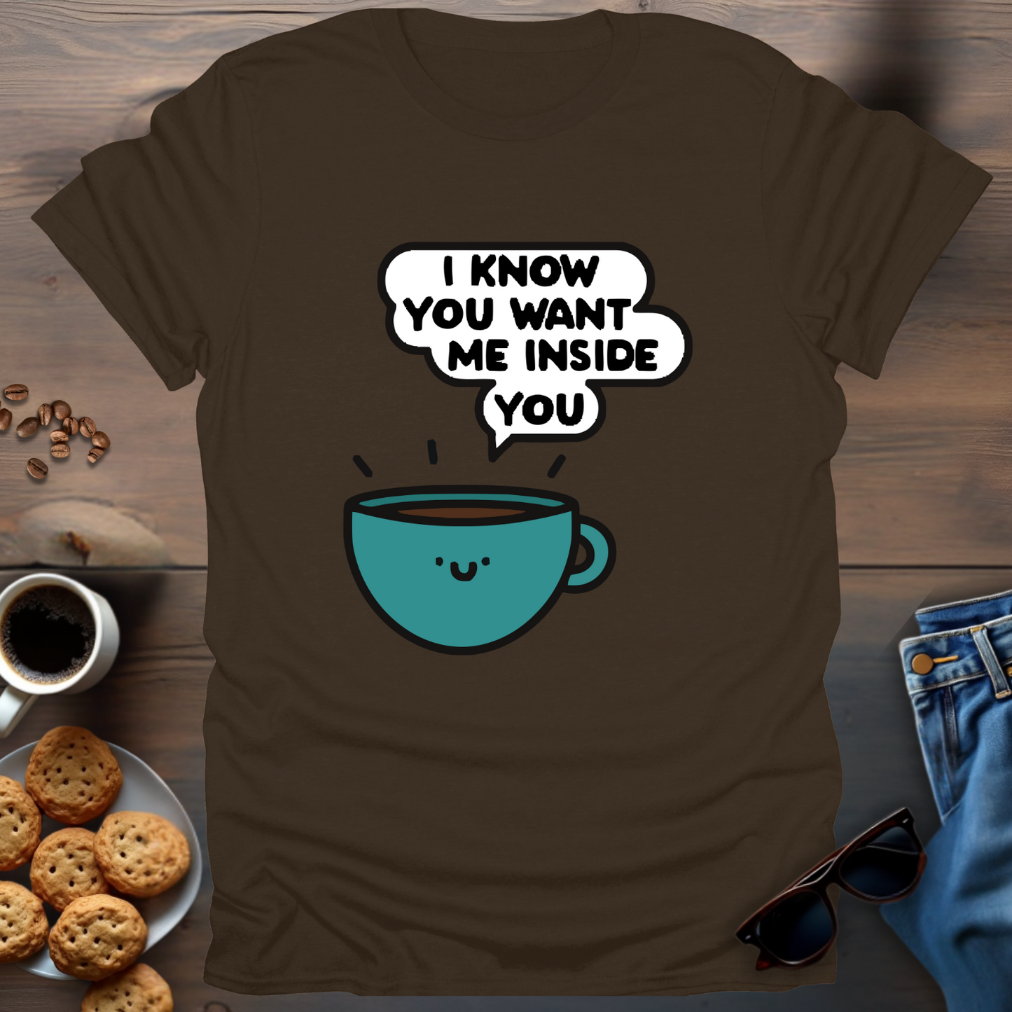 I Know You Want Me Inside You T-Shirt