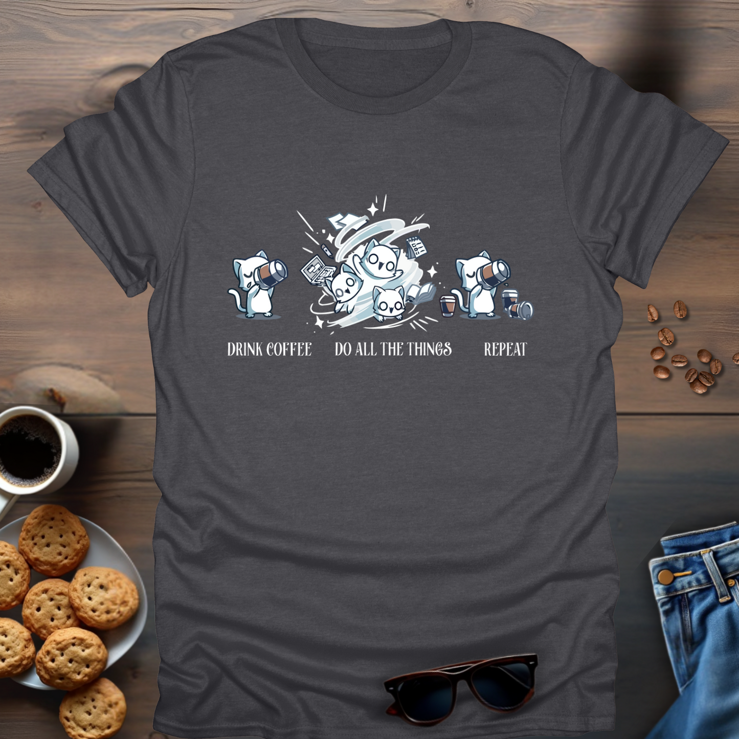 Drink Coffee Do All The Things Repeat T-Shirt