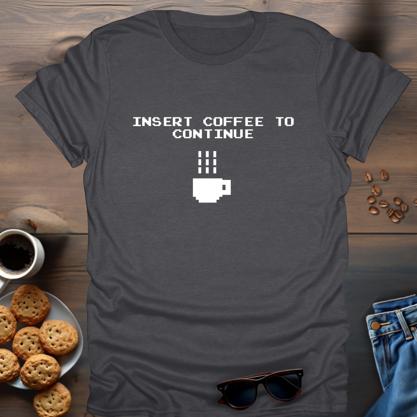 Insert Coffee to Continue T-Shirt