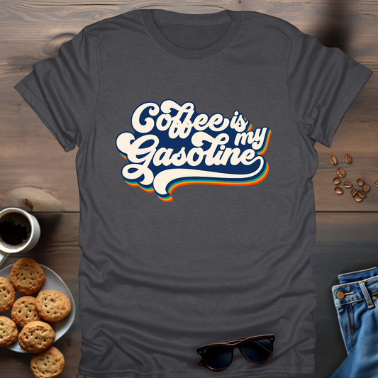 Coffee is my Gasoline T-Shirt