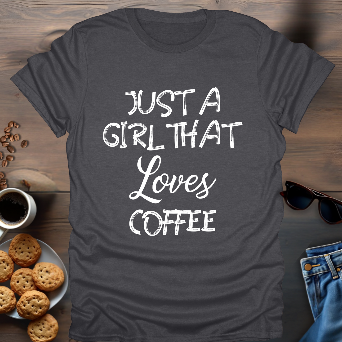 Just a girl that loves Coffee. T-Shirt