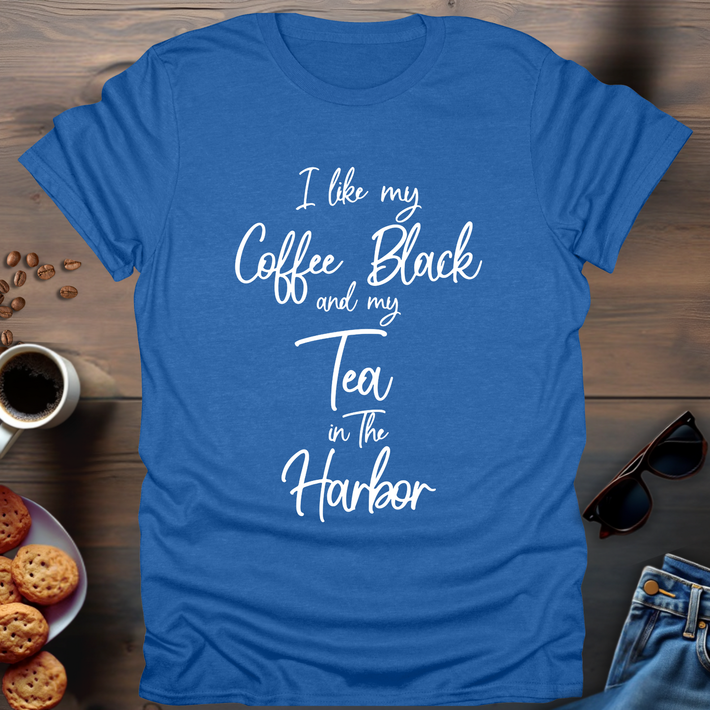 I Like My Coffee Black And My Tea In The Harbor T-Shirt