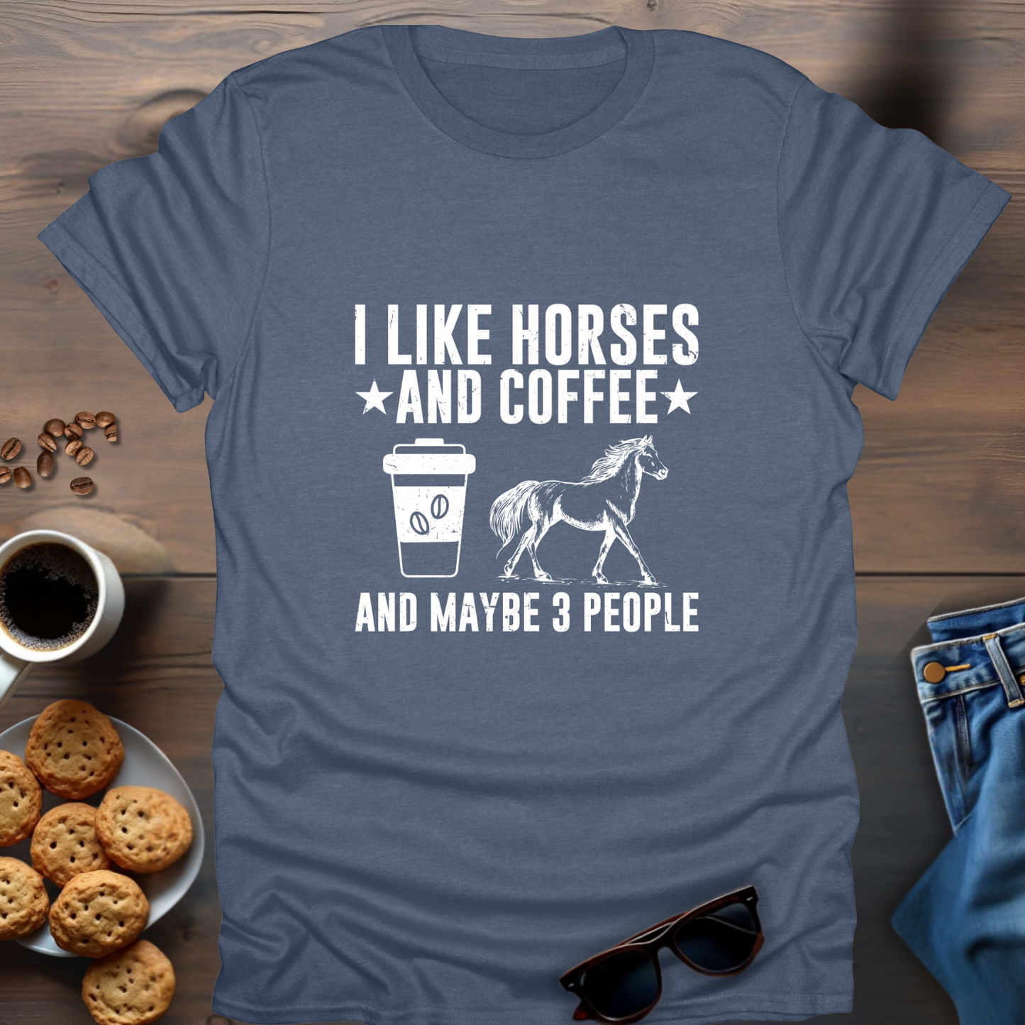 I Like Horses And Coffee And Maybe 3 People T-Shirt