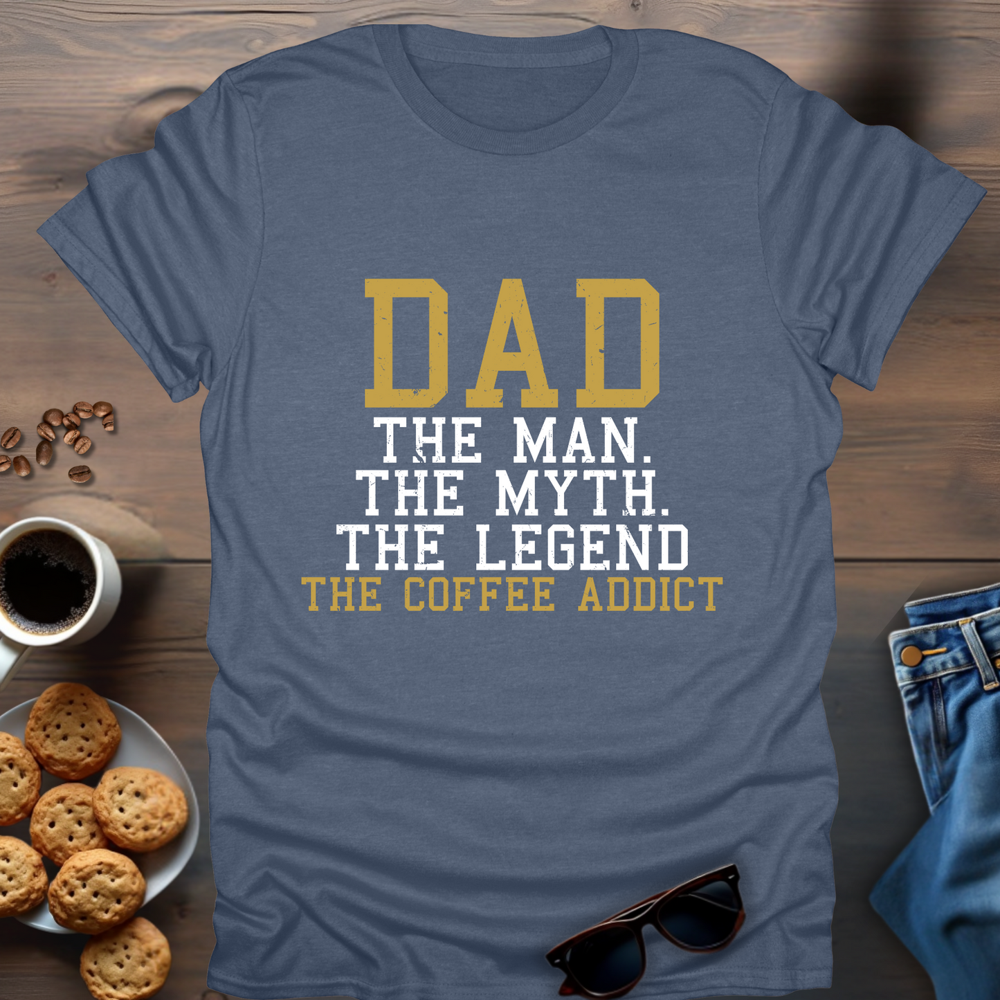 Dad The Man The Myth The Legend The Coffee Addict T-Shirt