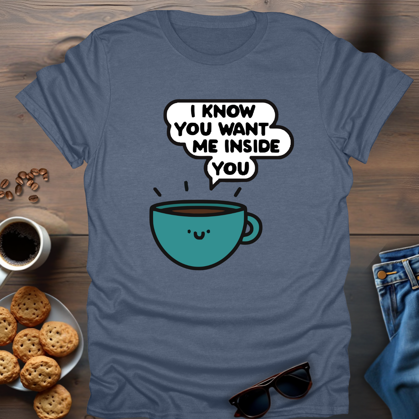 I Know You Want Me Inside You T-Shirt