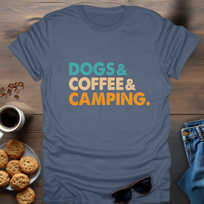 Dogs & Coffee & Camping T-Shirt