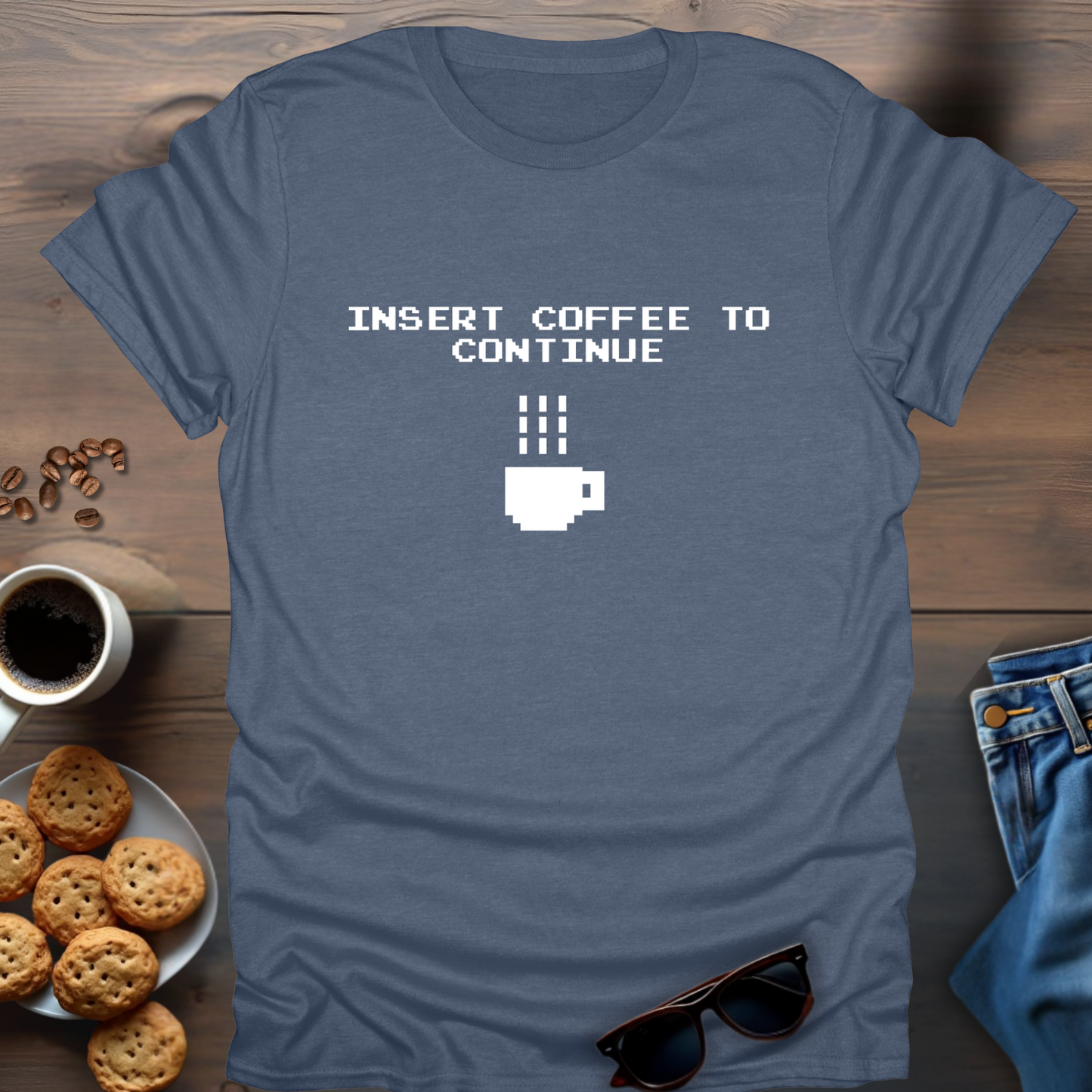 Insert Coffee to Continue T-Shirt