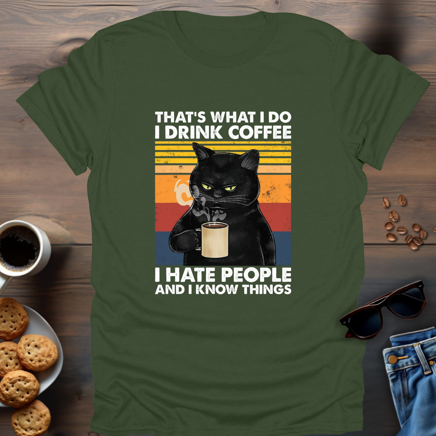 That’s What I Do I Drink Coffee I Hate People And I Know Things T-Shirt