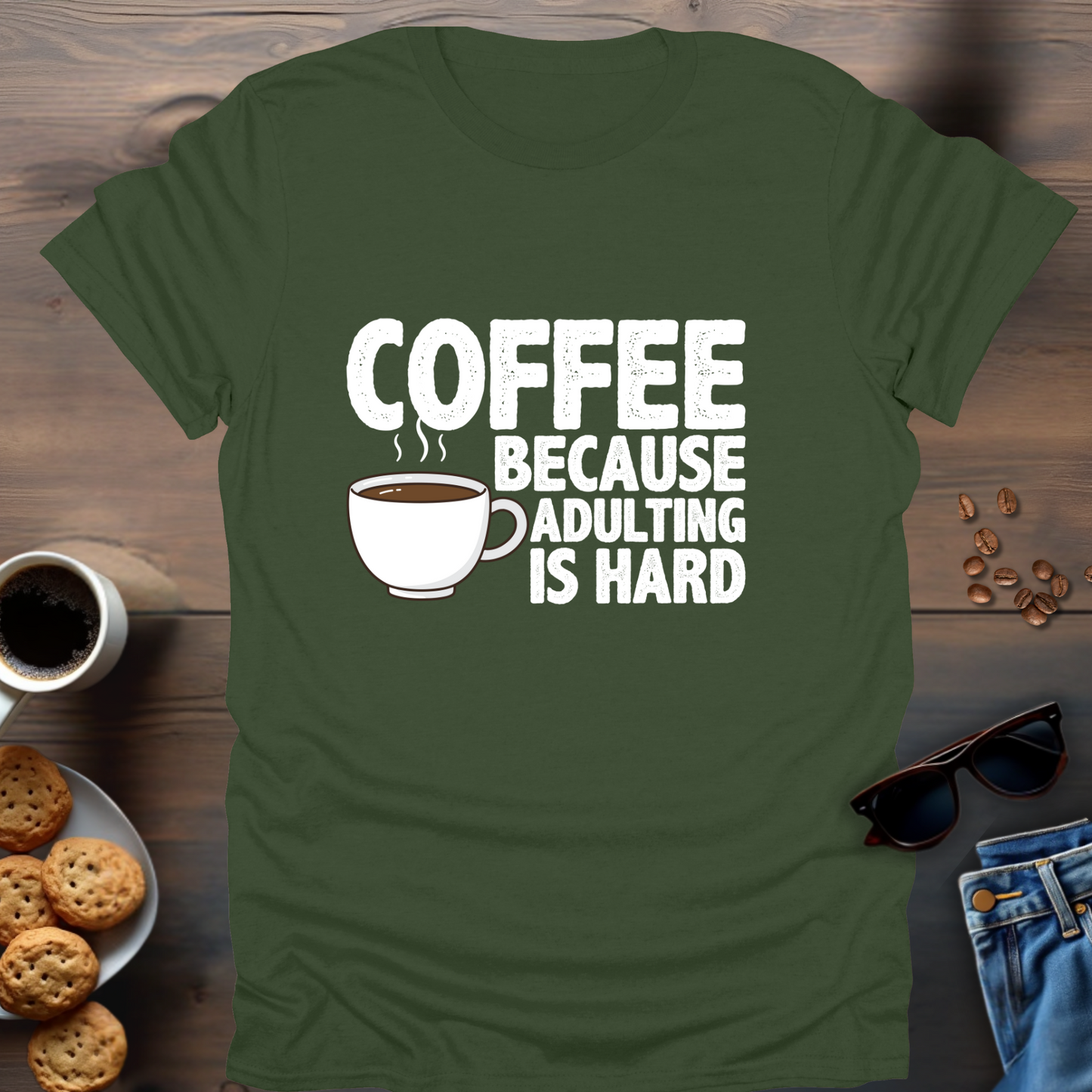 Coffee Because Adulting Is Hard T-Shirt