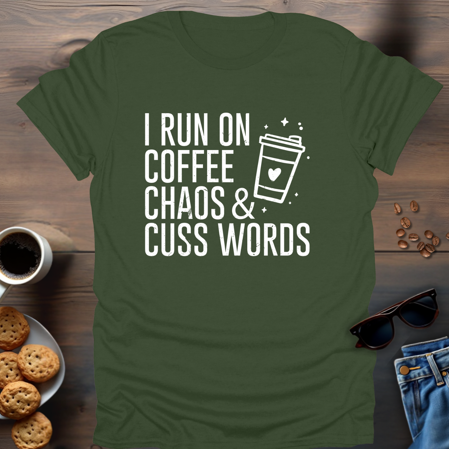 I Run On Coffee Chaos & Cuss Words T-Shirt