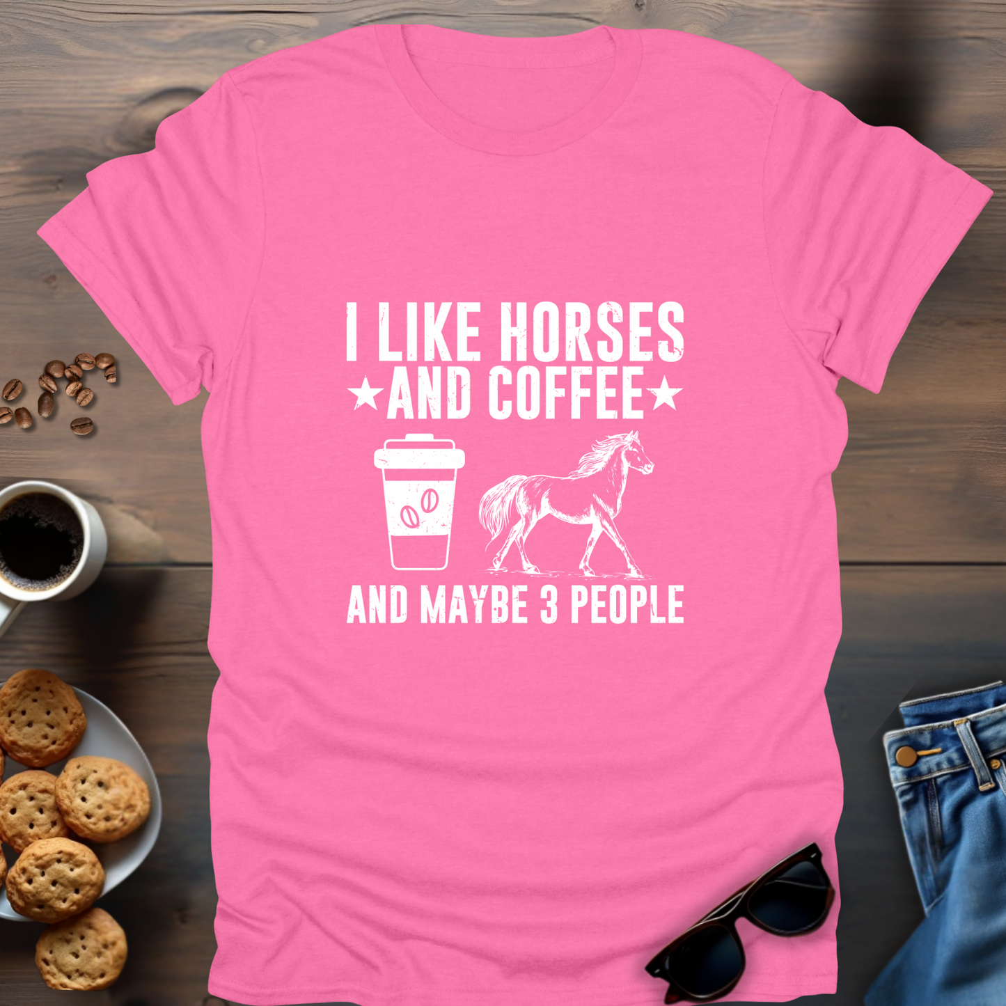 I Like Horses And Coffee And Maybe 3 People T-Shirt