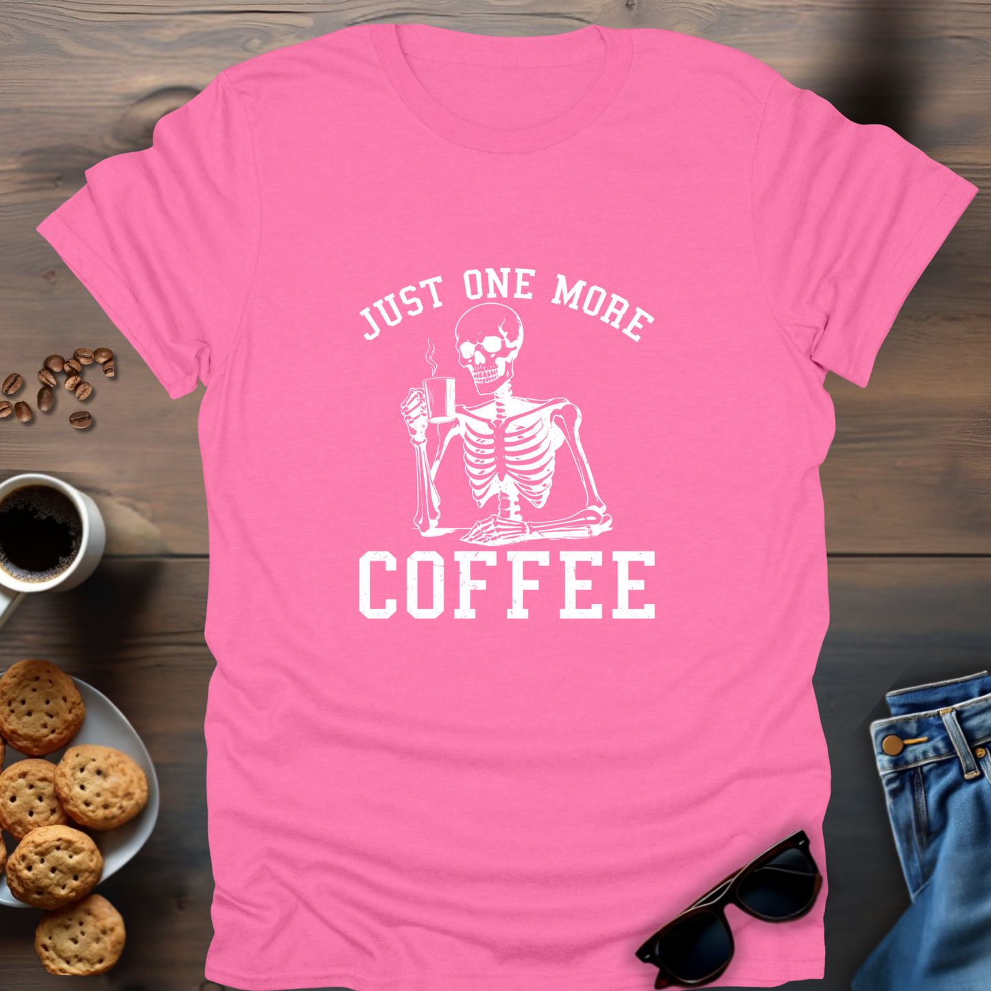 Just One More Coffee T-Shirt