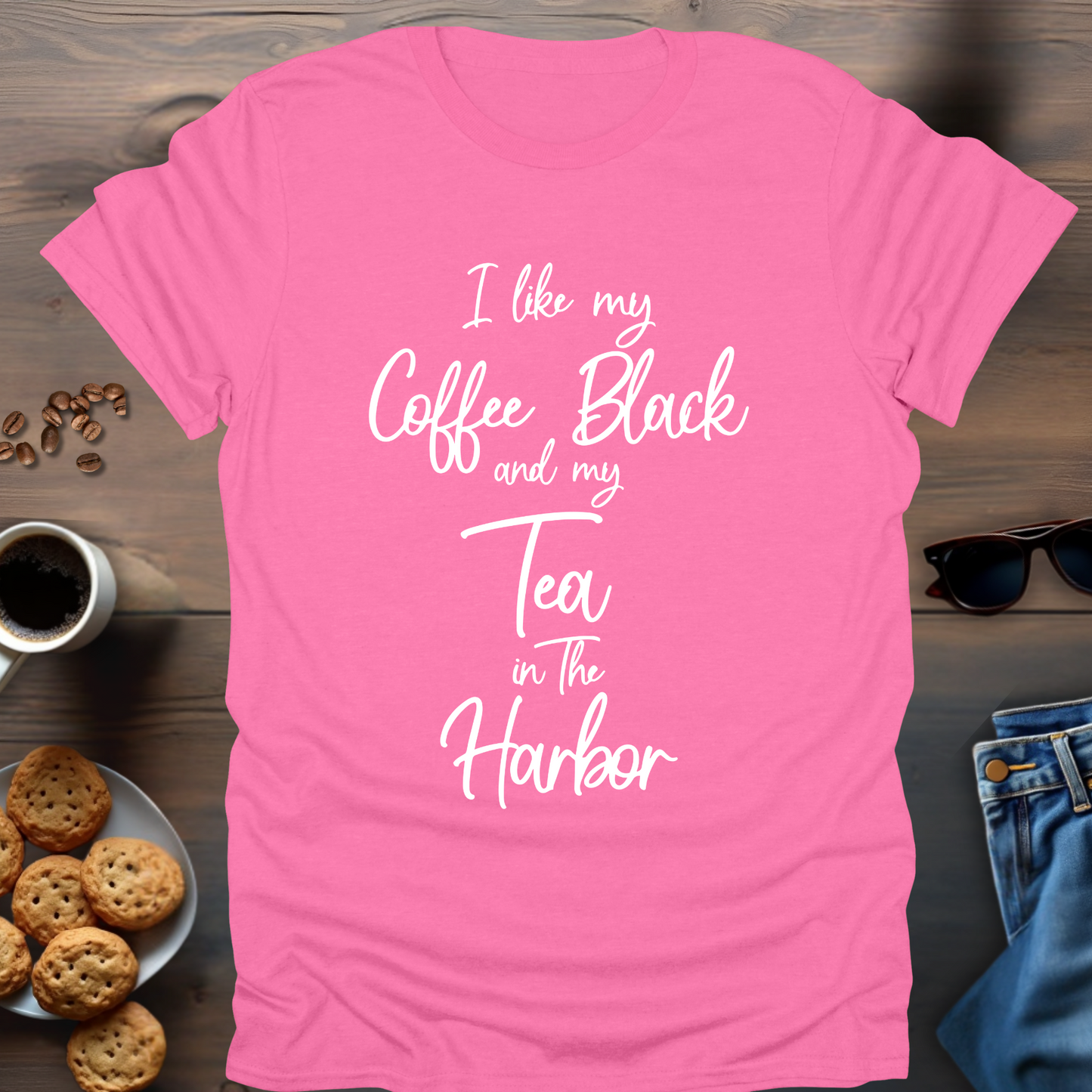 I Like My Coffee Black And My Tea In The Harbor T-Shirt