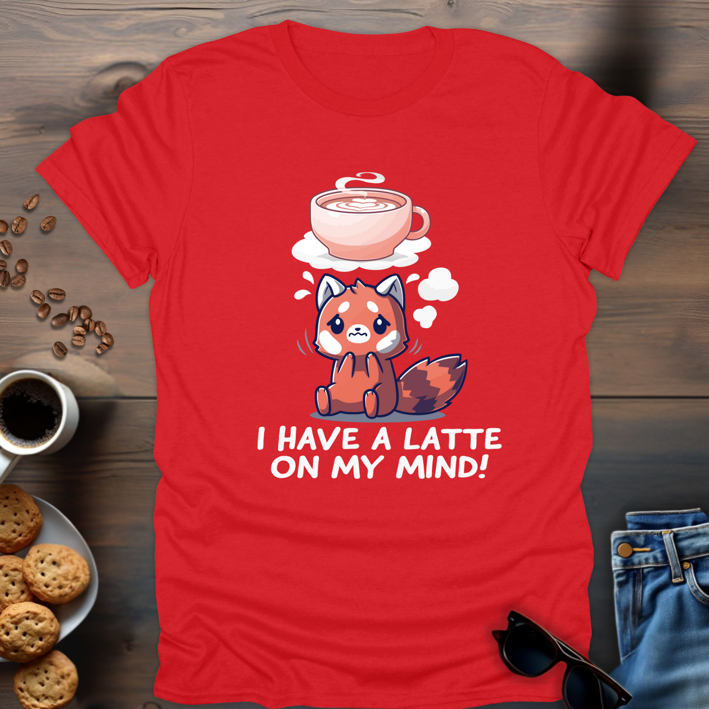 I Have a Latte On My Mind T-Shirt