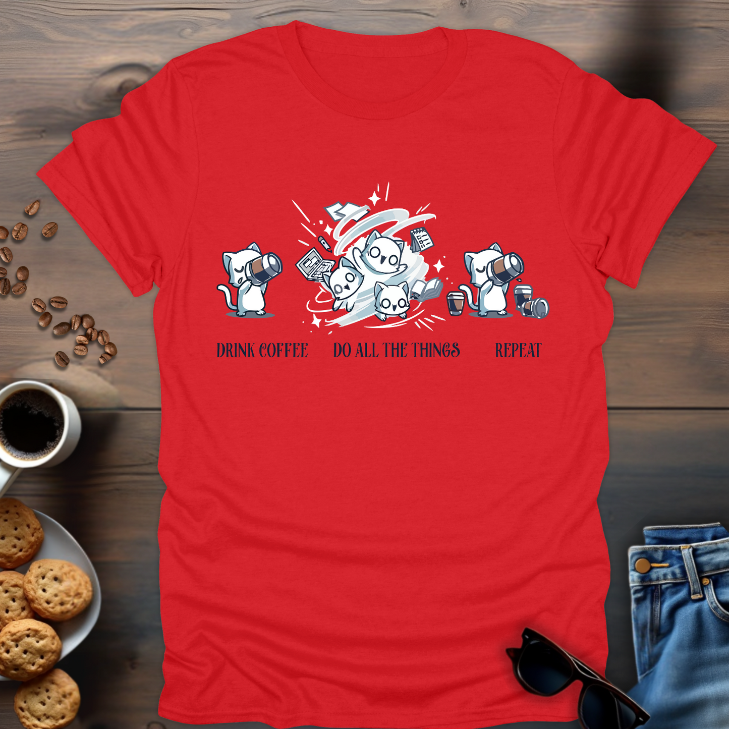 Drink Coffee Do All The Things Repeat T-Shirt