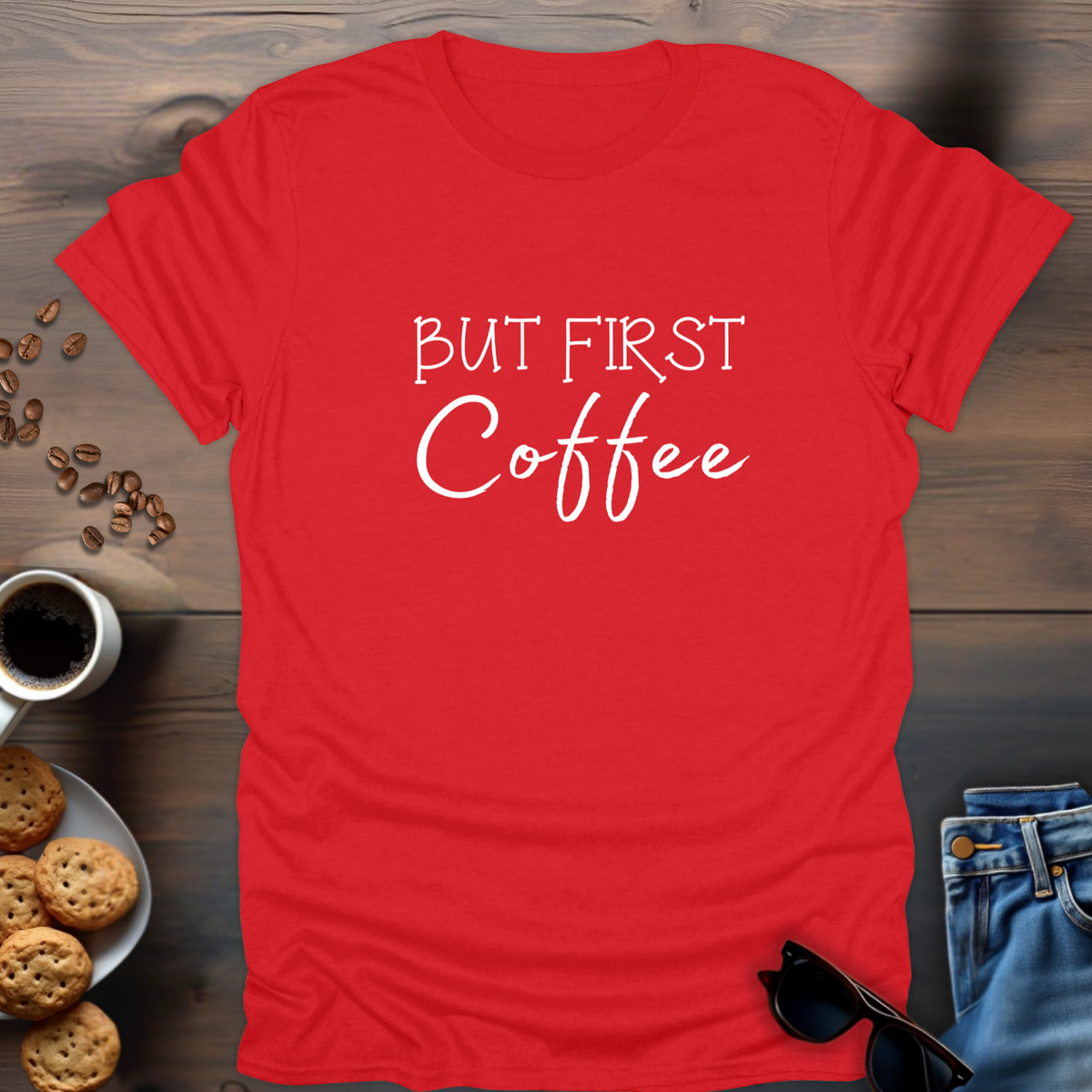 BUT FIRST Coffee T-Shirt