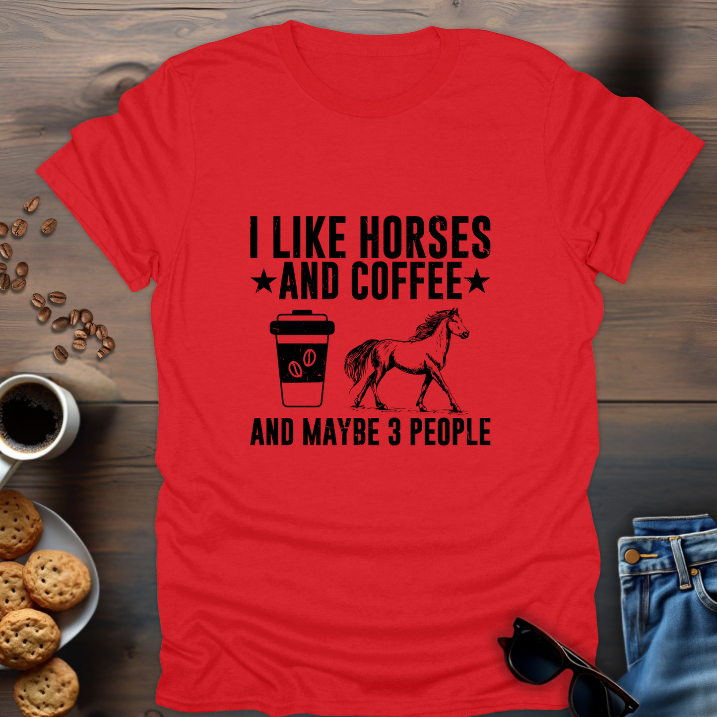 I Like Horses And Coffee And Maybe 3 People T-Shirt