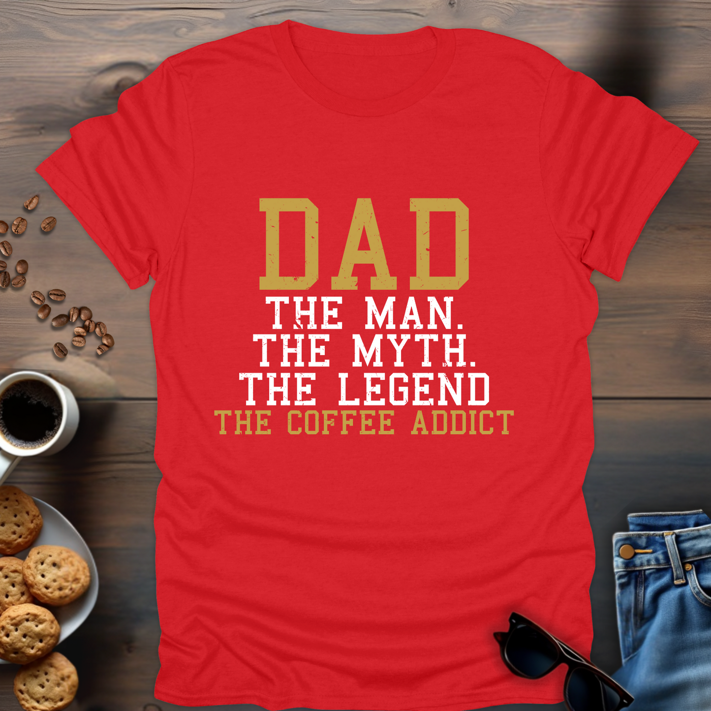 Dad The Man The Myth The Legend The Coffee Addict T-Shirt