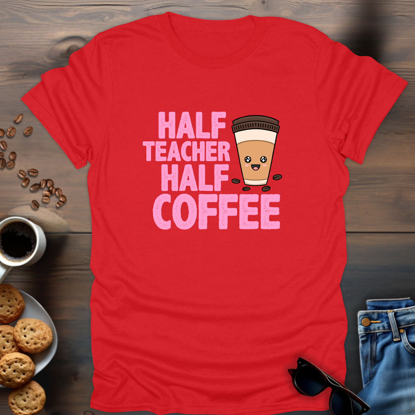 Half Teacher Half Coffee T-Shirt