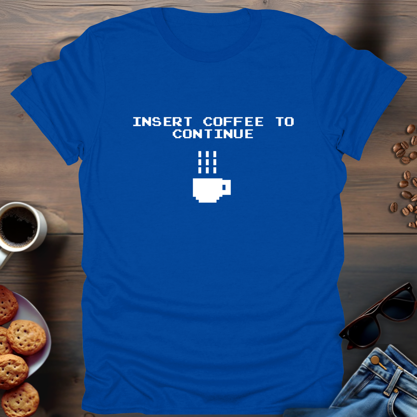 Insert Coffee to Continue T-Shirt