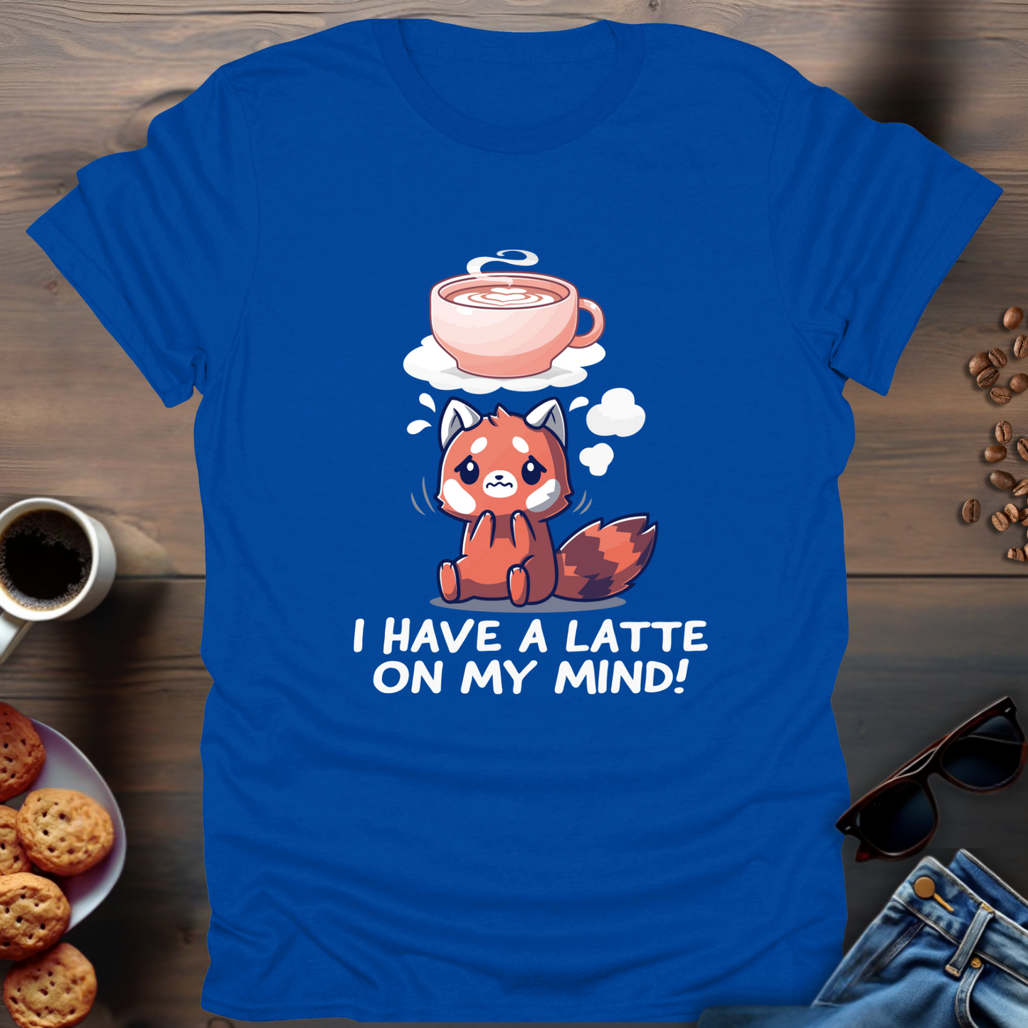 I Have a Latte On My Mind T-Shirt