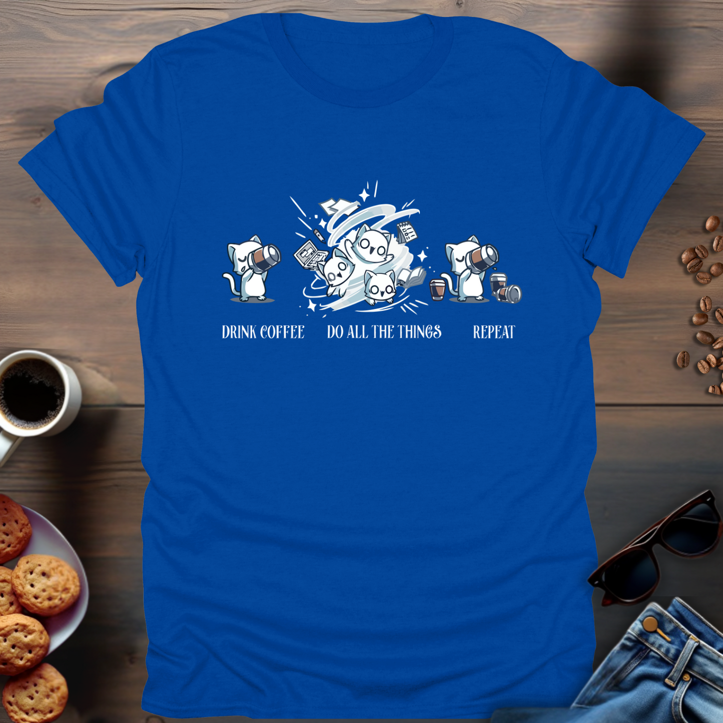 Drink Coffee Do All The Things Repeat T-Shirt