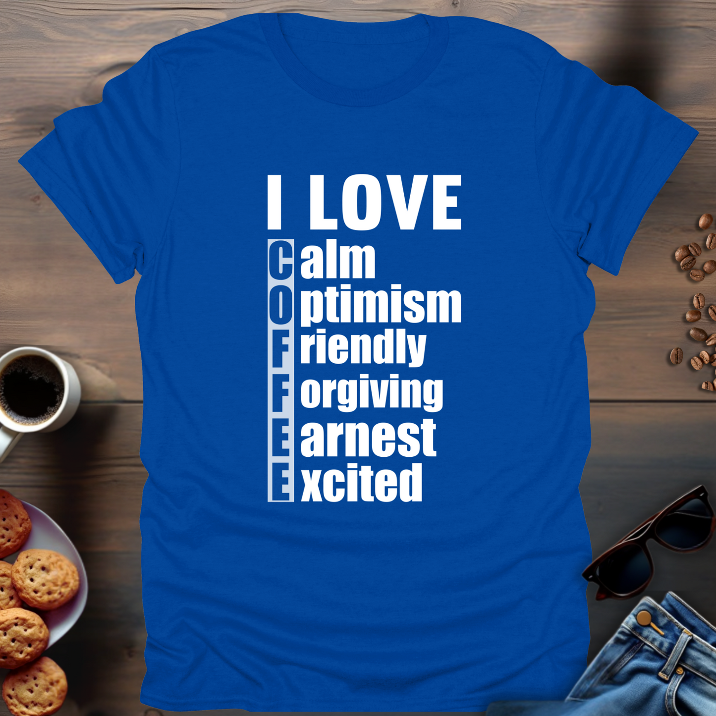 I LOVE Calm Optimism Friendly Forgiving Earnest Excited T-Shirt