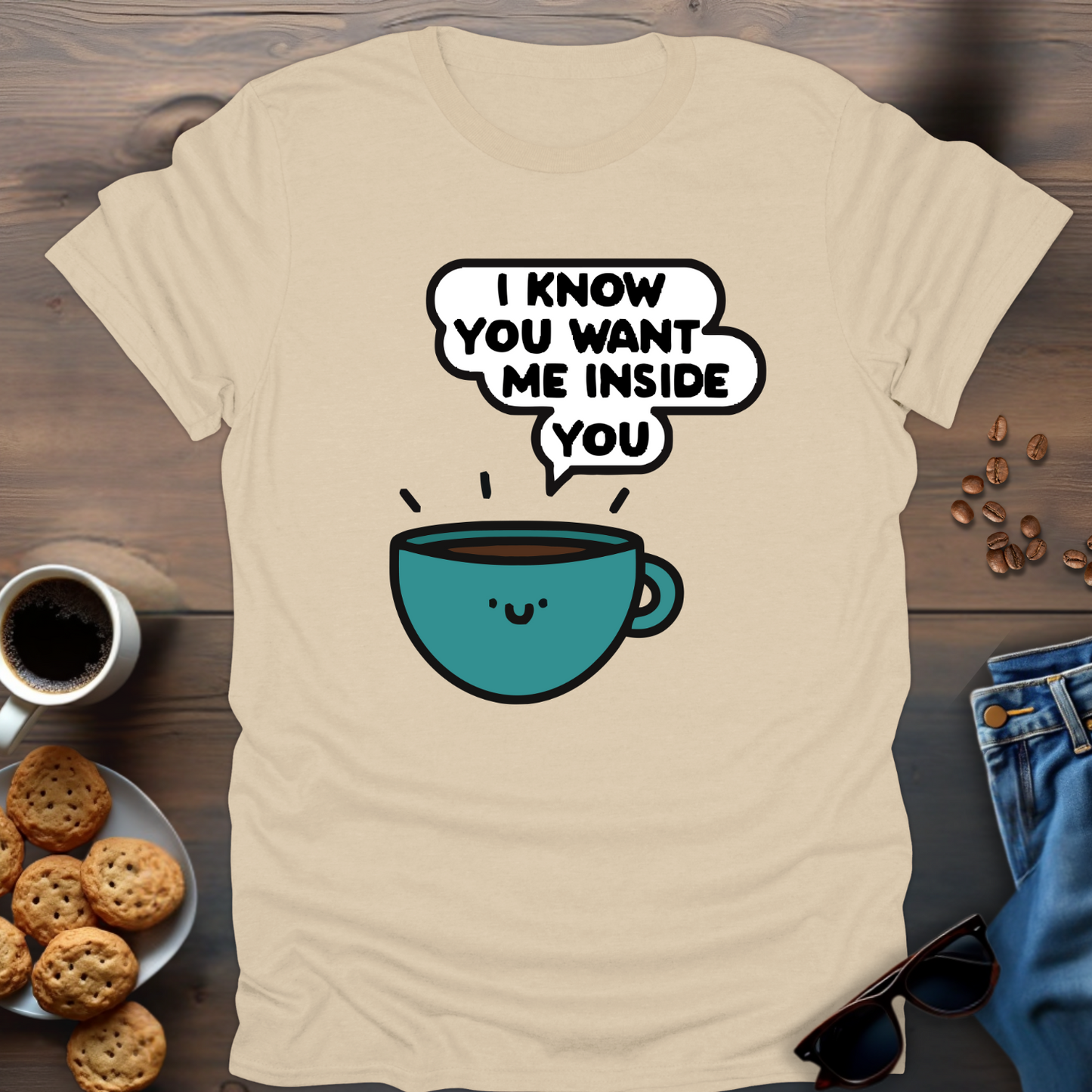 I Know You Want Me Inside You T-Shirt